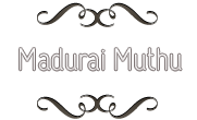  » Welcome to MaduraiMuthu.com
